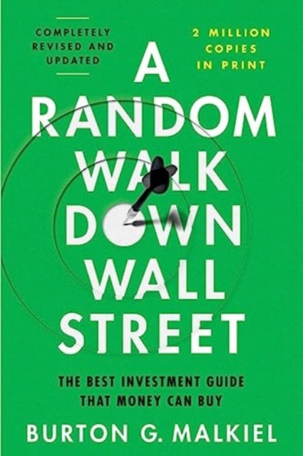 A Random Walk Down Wall Street : The Best Investment Guide That Money Can Buy-9781324035435