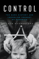 Control - The Dark History and Troubling Present of Eugenics-9781324035602