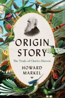 Origin Story – The Trials of Charles Darwin