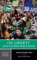 On Liberty and Other Writings : A Norton Critical Edition-9781324045755