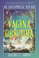 Vagina Obscura : An Anatomical Voyage-9781324050537