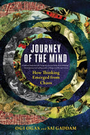Journey of the Mind – How Thinking Emerged from Chaos