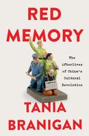 Red Memory - The Afterlives of China's Cultural Revolution-9781324051954