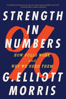 Strength in Numbers : How Polls Work and Why We Need Them-9781324052074