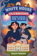 White House on Fire! (White House Clubhouse
