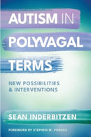 Autism in Polyvagal Terms – New Possibilities and Interventions
