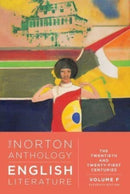 The Norton Anthology of English Literature – The Twentieth and Twenty–First Centuries – with Access to Student Site, 11th Edition, Volume F