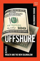 Offshore : Stealth Wealth and the New Colonialism-9781324064947