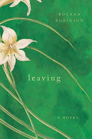 Leaving – A Novel