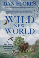 Wild New World : The Epic Story of Animals and People in America-9781324065913
