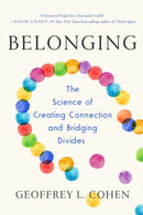 Belonging – The Science of Creating Connection and Bridging Divides