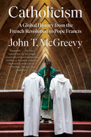 Catholicism : A Global History from the French Revolution to Pope Francis-9781324066040