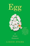 Egg : A Dozen Ovatures-9781324074472