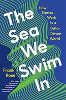 The Sea We Swim In – How Stories Work in a Data–Driven World