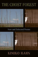 The Ghost Forest – New and Selected Poems