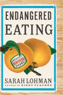 Endangered Eating : America's Vanishing Foods-9781324086338