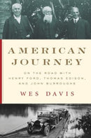 American Journey : On the Road with Henry Ford, Thomas Edison, and John Burroughs-9781324086369