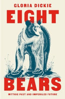 Eight Bears – Mythic Past and Imperiled Future