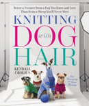 Knitting with Dog Hair – Better a Sweater from a Dog You Know and Love Than from a Sheep You'll Never Meet