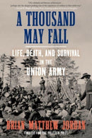 A Thousand May Fall : An Immigrant Regiment's Civil War-9781324091578