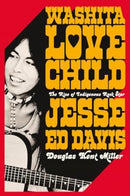 Washita Love Child – The Rise of Indigenous Rock Star Jesse Ed Davis