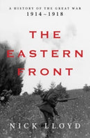 The Eastern Front – A History of the Great War, 1914–1918