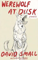 The Werewolf at Dusk: And Other Stories-9781324092827