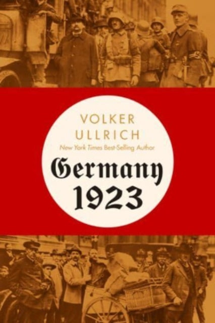 Germany 1923 – Hyperinflation, Hitler's Putsch, and Democracy in Crisis