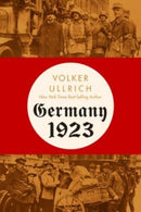 Germany 1923 – Hyperinflation, Hitler's Putsch, and Democracy in Crisis