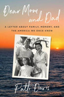 Dear Mom and Dad : A Letter About Family, Memory, and the America We Once Knew-9781324093480