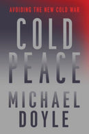 Cold Peace – Avoiding the New Cold War