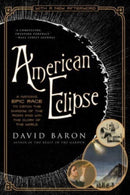American Eclipse : A Nation's Epic Race to Catch the Shadow of the Moon and Win the Glory of the World-9781324094692