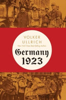 Germany 1923 : Hyperinflation, Hitler's Putsch, and Democracy in Crisis-9781324095651