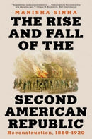 The Rise and Fall of the Second American Republic : Reconstruction, 1860-1920-9781324096283
