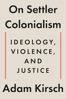 On Settler Colonialism – Ideology, Violence, and Justice