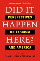 Did It Happen Here? : Perspectives on Fascism and America-9781324110590