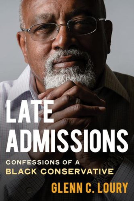 Late Admissions – Confessions of a Black Conservative