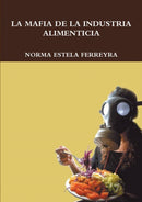 La mafia de la Industria Alimenticia-9781326172220