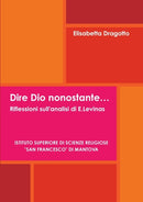 Dire Dio Nonostante... Riflessioni Sull'analisi Di E.Levinas-9781326610562