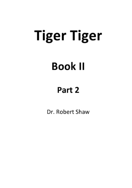 Tiger Tiger Book II: Part 2-9781326611484