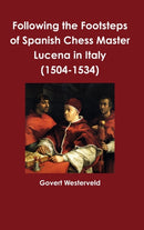 Following the Footsteps of Spanish Chess Master Lucena in Italy-9781326816827