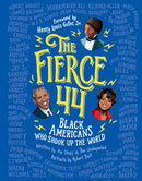 The Fierce 44 : Black Americans Who Shook Up the World-9781328940629