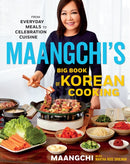 Maangchi's Big Book Of Korean Cooking : From Everyday Meals to Celebration Cuisine-9781328988126
