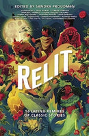 Relit : 16 Latinx Remixes of Classic Stories-9781335010018