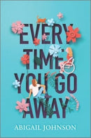 Every Time You Go Away-9781335429155