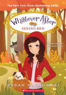 Seeing Red (Whatever After