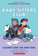 Claudia and the New Girl: A Graphic Novel (The Baby-Sitters Club