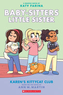 Karen''s Kittycat Club: A Graphic Novel (Baby-Sitters Little Sister