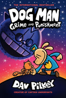 Dog Man: Grime and Punishment: A Graphic Novel (Dog Man