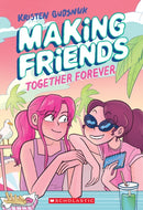 Making Friends: Together Forever: A Graphic Novel (Book 4)-9781338630824